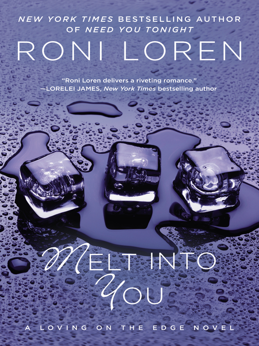 Title details for Melt Into You by Roni Loren - Available